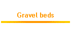 Gravel beds